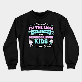 Im The Mom Crewneck Sweatshirt